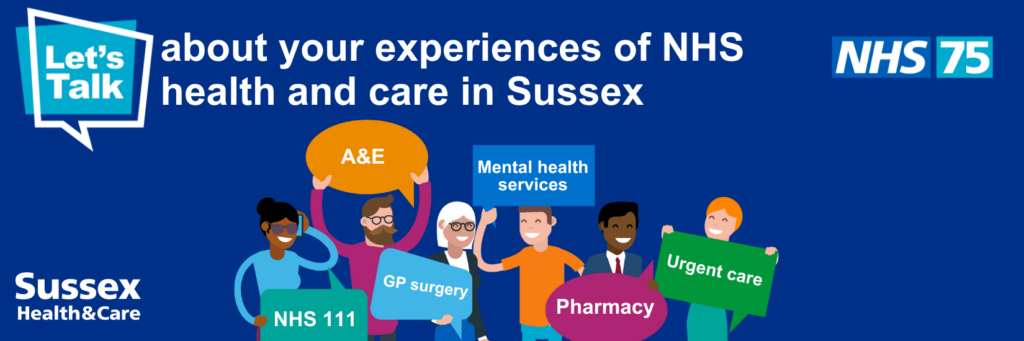 Your experiences of NHS health and care in Sussex.